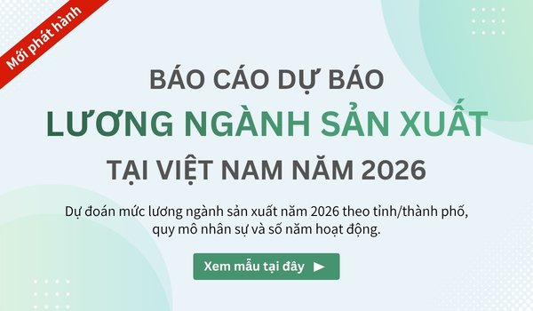 Báo cáo Dự báo lương Ngành Sản xuất 2026 | ICONIC Việt Nam｜iconic HRbase